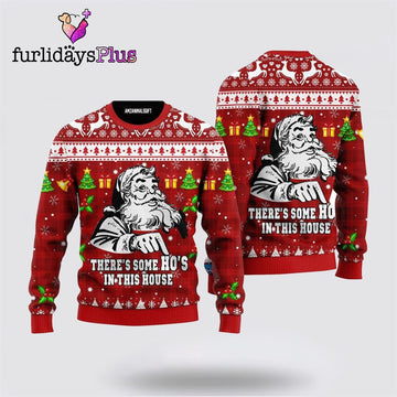 Santa Clause There Is Some Hos in This House Ugly Sweater ,Christmas Ugly Sweater For Men, Women
