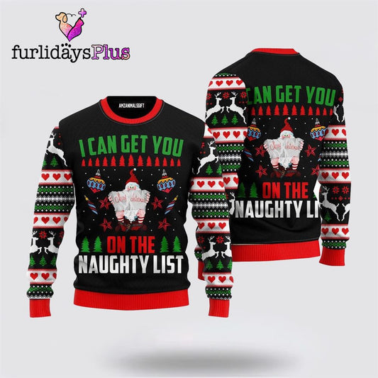 Santa Get You On Naughty List Ugly Christmas Sweater ,Christmas Ugly Sweater For Men, Women
