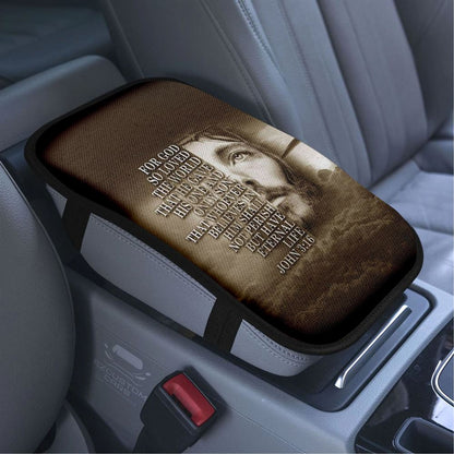 Scripture For God So Loved The World John 316 Car Armrest Seat Cover, Bible Verse Car Center Console Cover, Scripture Car Accessory