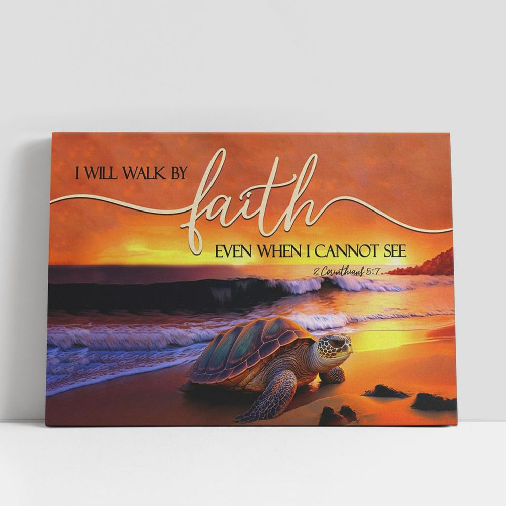 Sea Turtle I Will Walk By Faith Wall Art Canvas, Christian Gifts Wall Art Decor, Scripture Canvas Prints