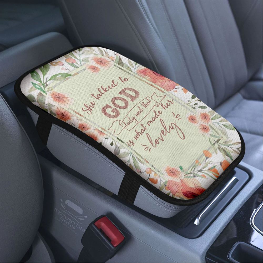 She Talked To God Daily And That Is What Made Her Lovely Car Armrest Seat Cover, Bible Verse Car Center Console Cover, Scripture Car Accessory