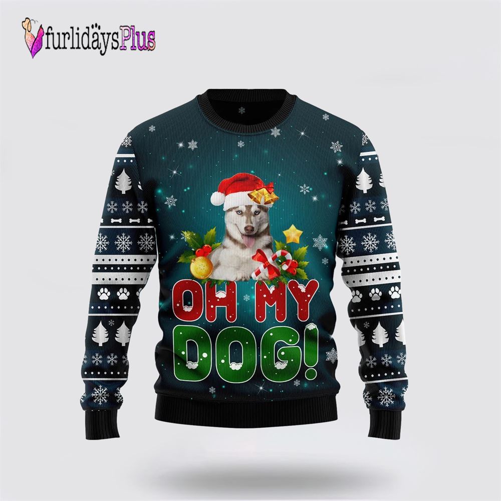 Siberian Husky Oh My Dog Funny Family Ugly Christmas Sweater, Dog Lover Christmas Sweater