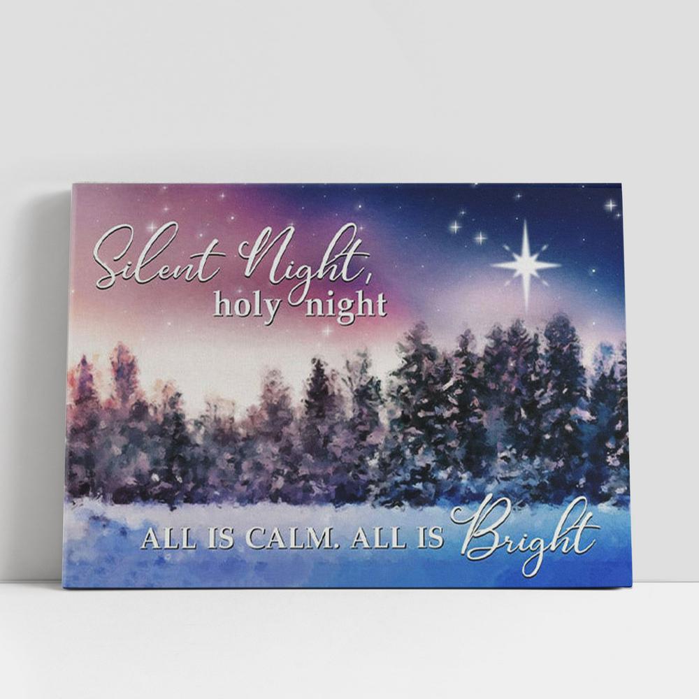 Silent Night Holy Night All Is Calm All Is Bright Christmas Canvas Wall Art, Christian Gifts Wall Decor