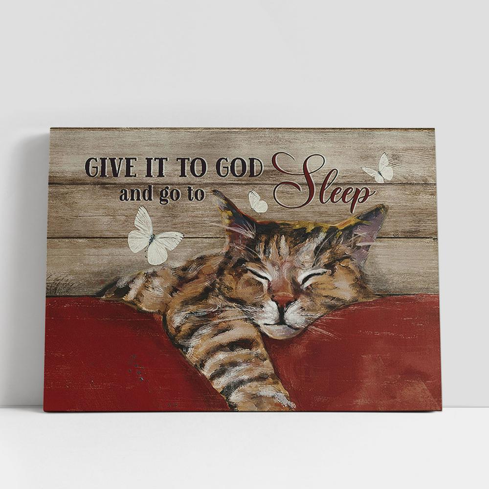 Sleeping Cat Butterfly Give It To God And Go To Sleep Canvas Painting, Christian Gifts Wall Art, Gifts For Cat Lovers