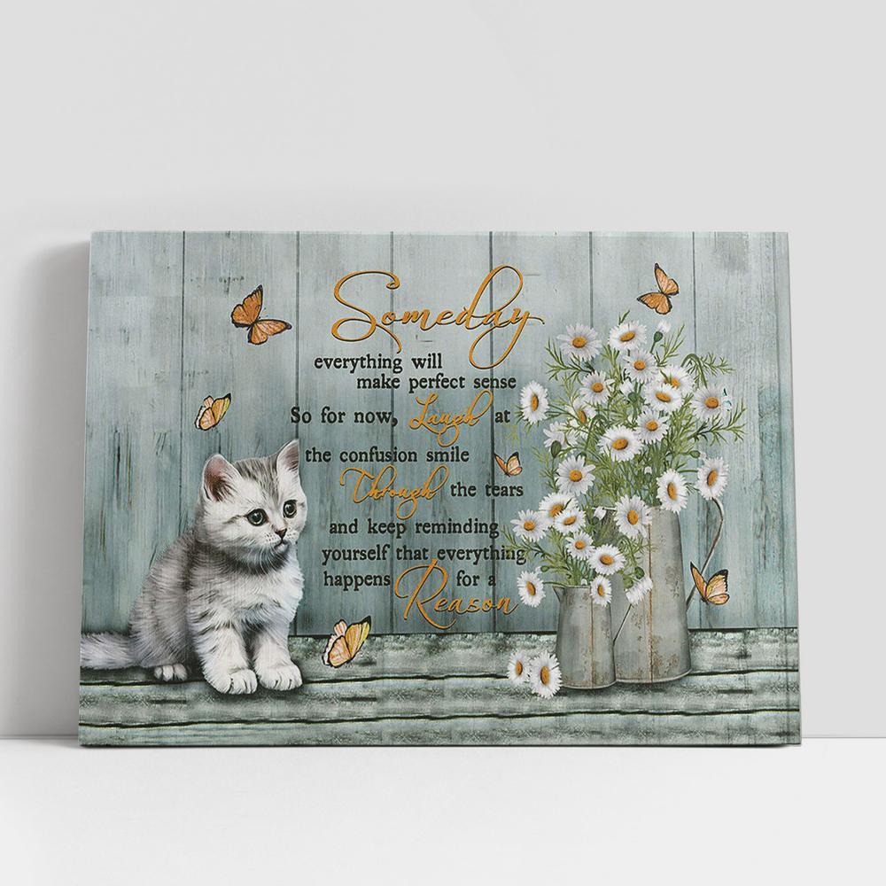 Someday Everything Will Make Perfect Sense White Cat Daisy Vase Canvas Painting, Christian Gifts Wall Art, Gifts For Cat Lovers