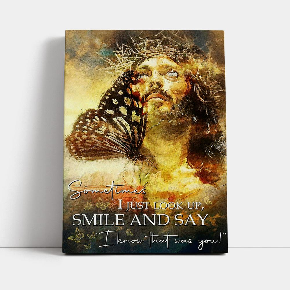 Sometimes I Jusst Look Up Smile And Say Jesus Canvas Wall Art - Jesus Canvas Pictures - Christian Canvas Wall Art