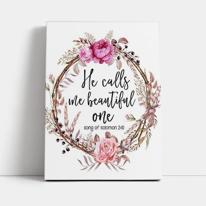 Song Of Solomon 2 10 - He Calls Me Beautiful One Canvas Wall Art - Christian Canvas Wall Art Decor