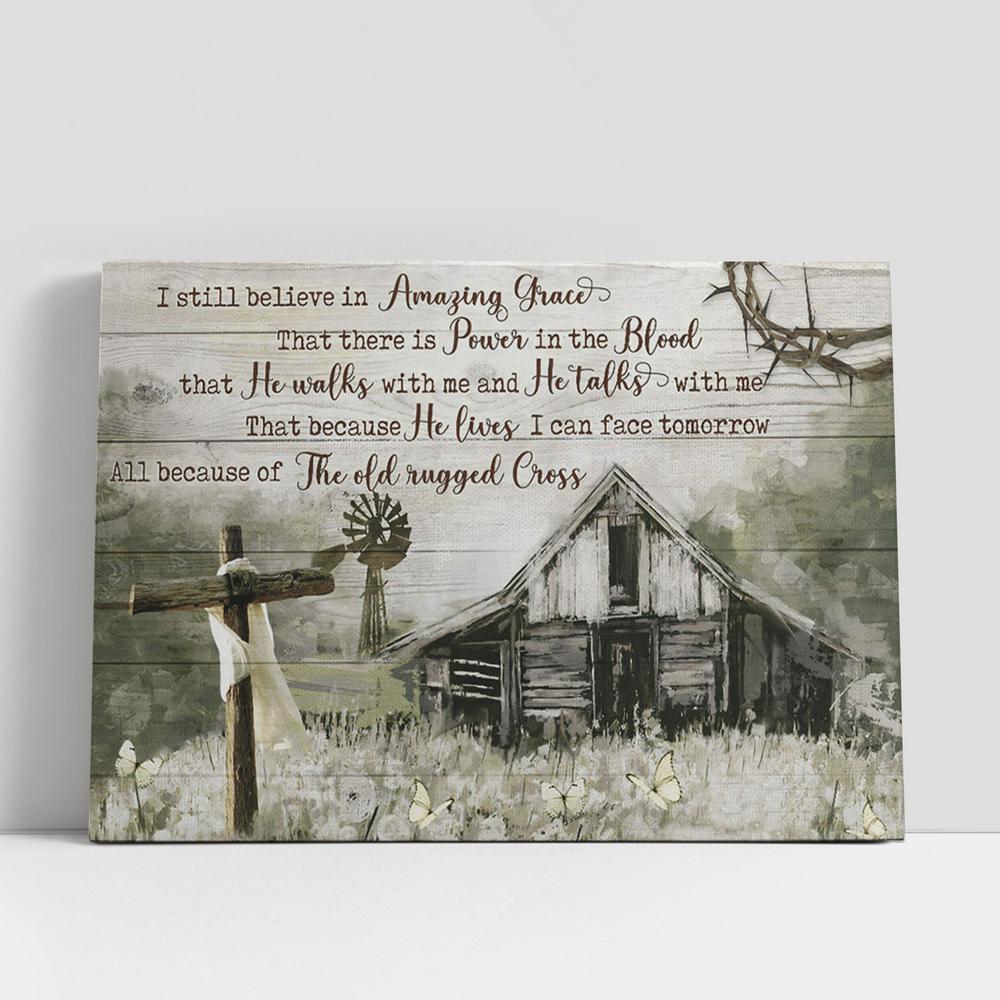 Still Believe In Amazing Grace Cross Barn Large Canvas, Christian Gifts Canvas Prints, Religious Canvas Art