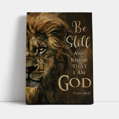 The Amazing Lion Painting Be Still And Know That I Am God Canvas Poster