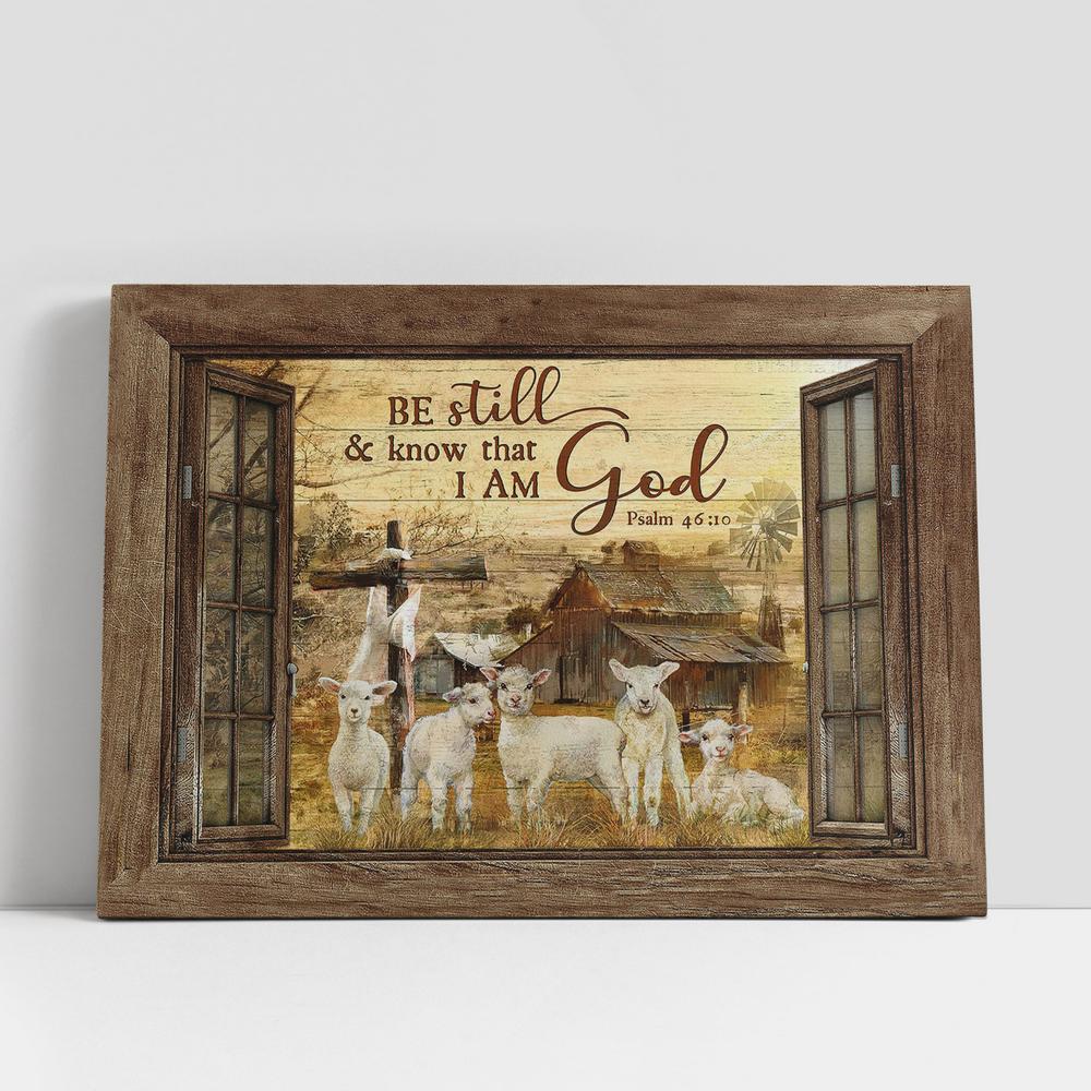 The Lambs Of God Old Barn Be Still & Know That I Am God Canvas Art, Bible Verse Wall Art, Wall Decor Christian Gifts