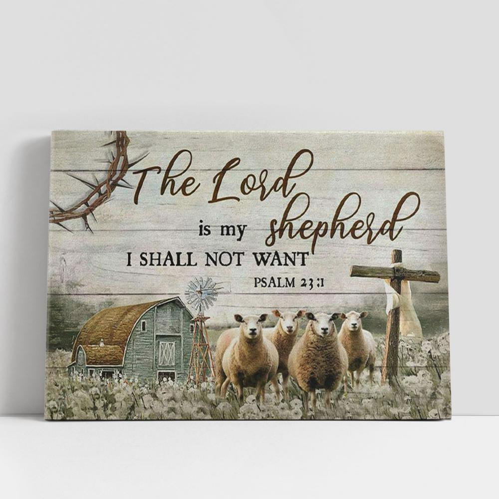 The Lord Is My Shepherd I Shall Not Want Psalm 231 Canvas Wall Art Print, Christian Gifts Wall Decor