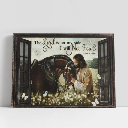 The Lord Is On My Side I Will Not Fear Canvas Jesus And Horse Canvas Prints, Christian Gifts Wall Art, Religious Home Decor