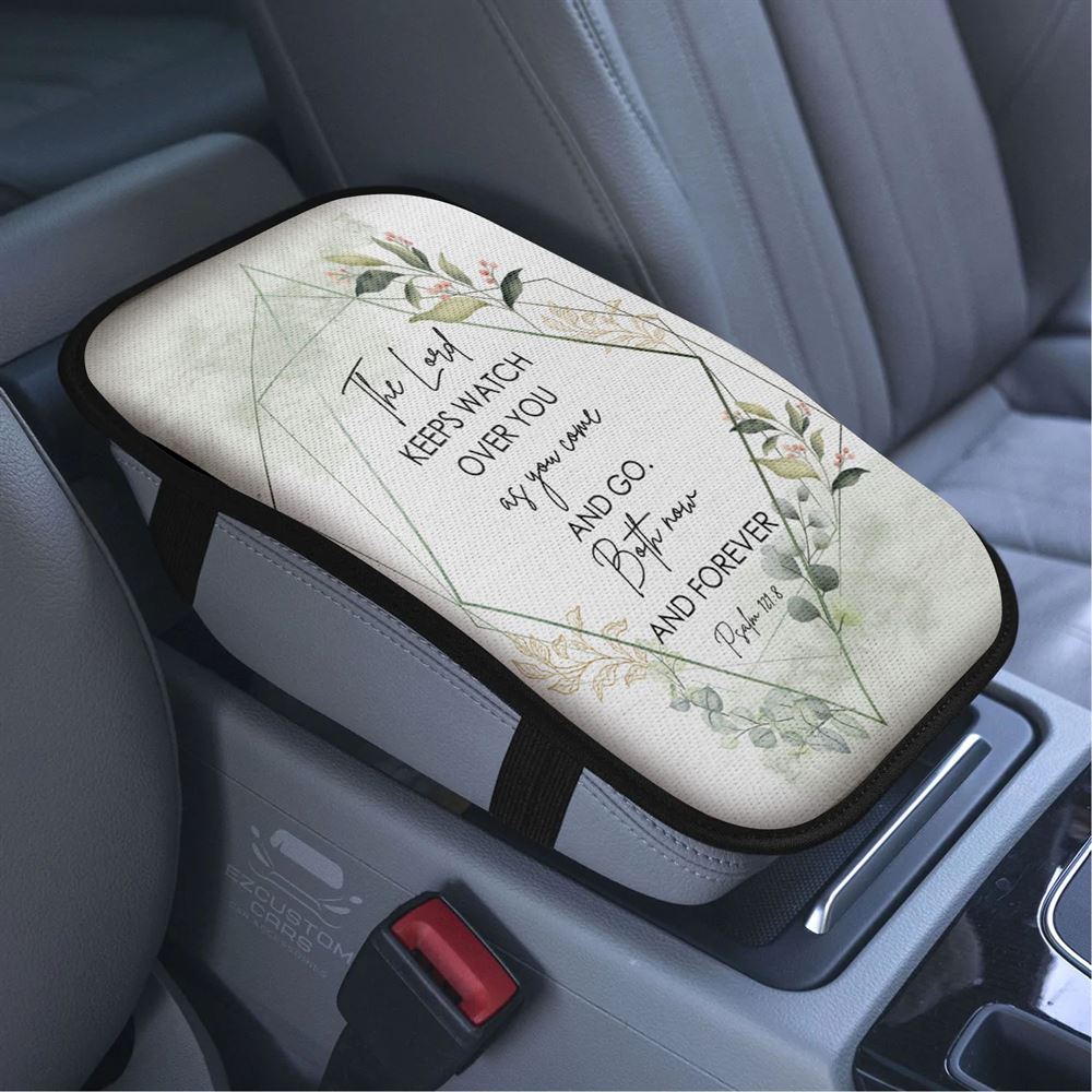 The Lord Keeps Watch Over You As You Come And Go Bible Verse Car Armrest Seat Cover, Bible Verse Car Center Console Cover, Scripture Car Accessory