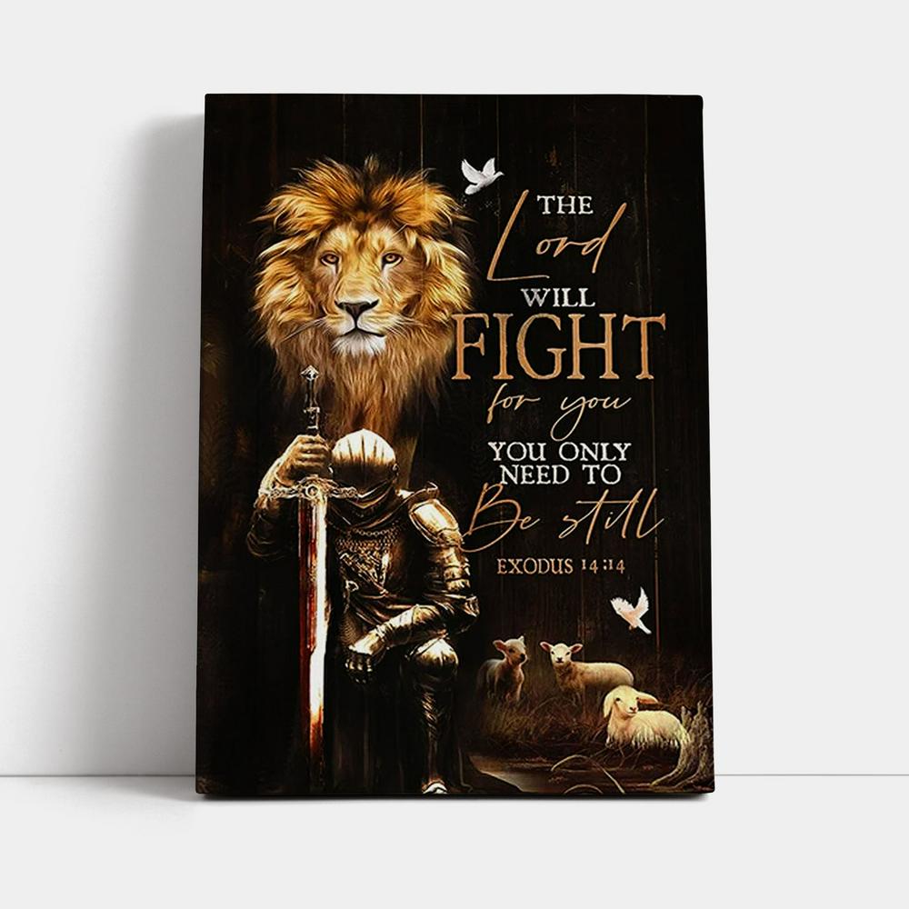 The Lord Will Fight For You Canvas - Knight Of The God Lion Of Judah Canvas Wall Art - Christian Home Decor