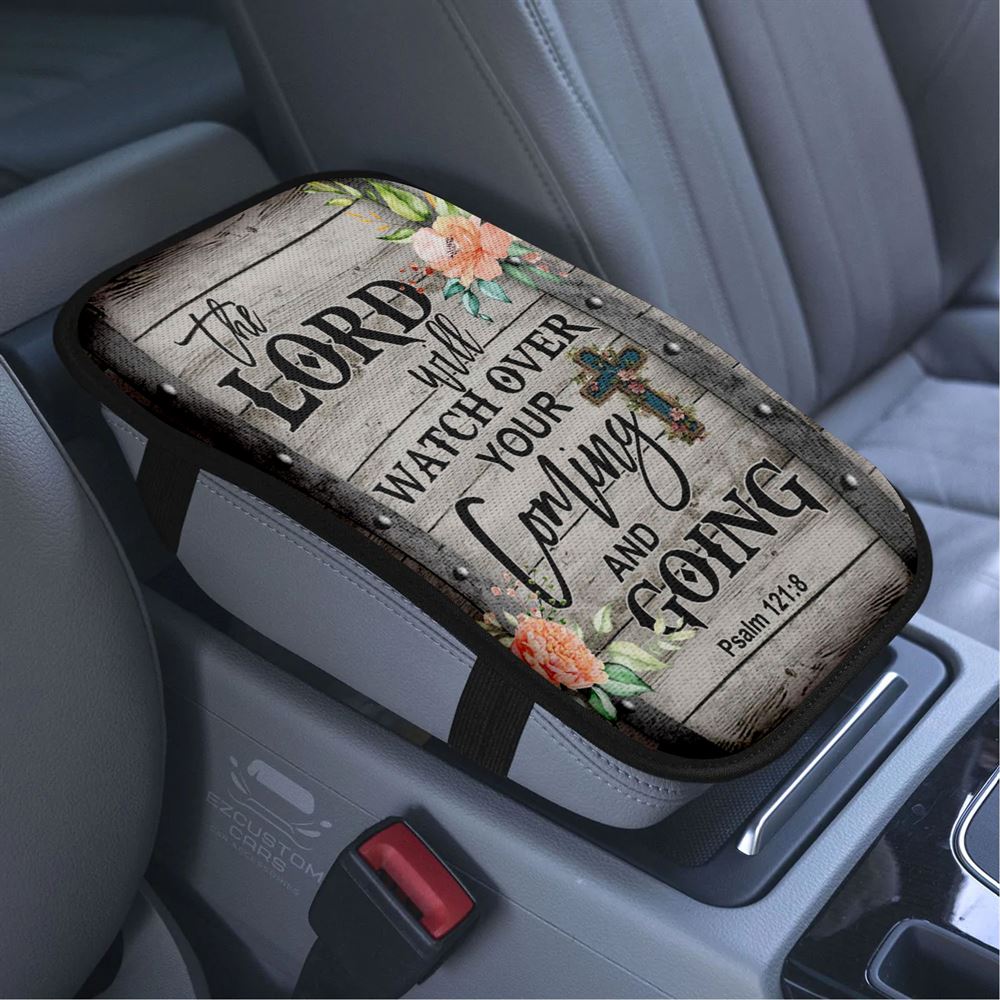 The Lord Will Watch Over Your Coming And Going Psalm 1218 Car Armrest Seat Cover, Bible Verse Car Center Console Cover, Scripture Car Accessory