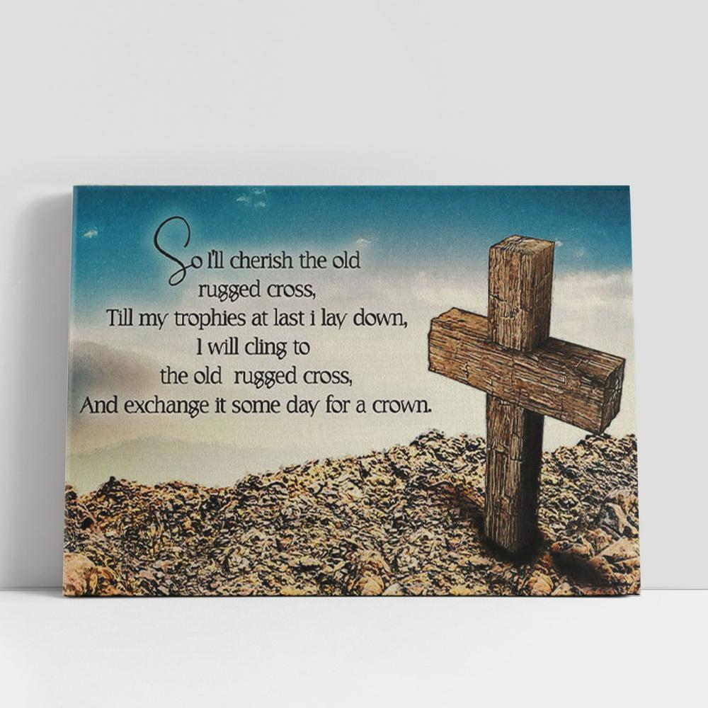 The Old Rugged Cross Canvas Wall Art Print, Christian Gifts Wall Decor