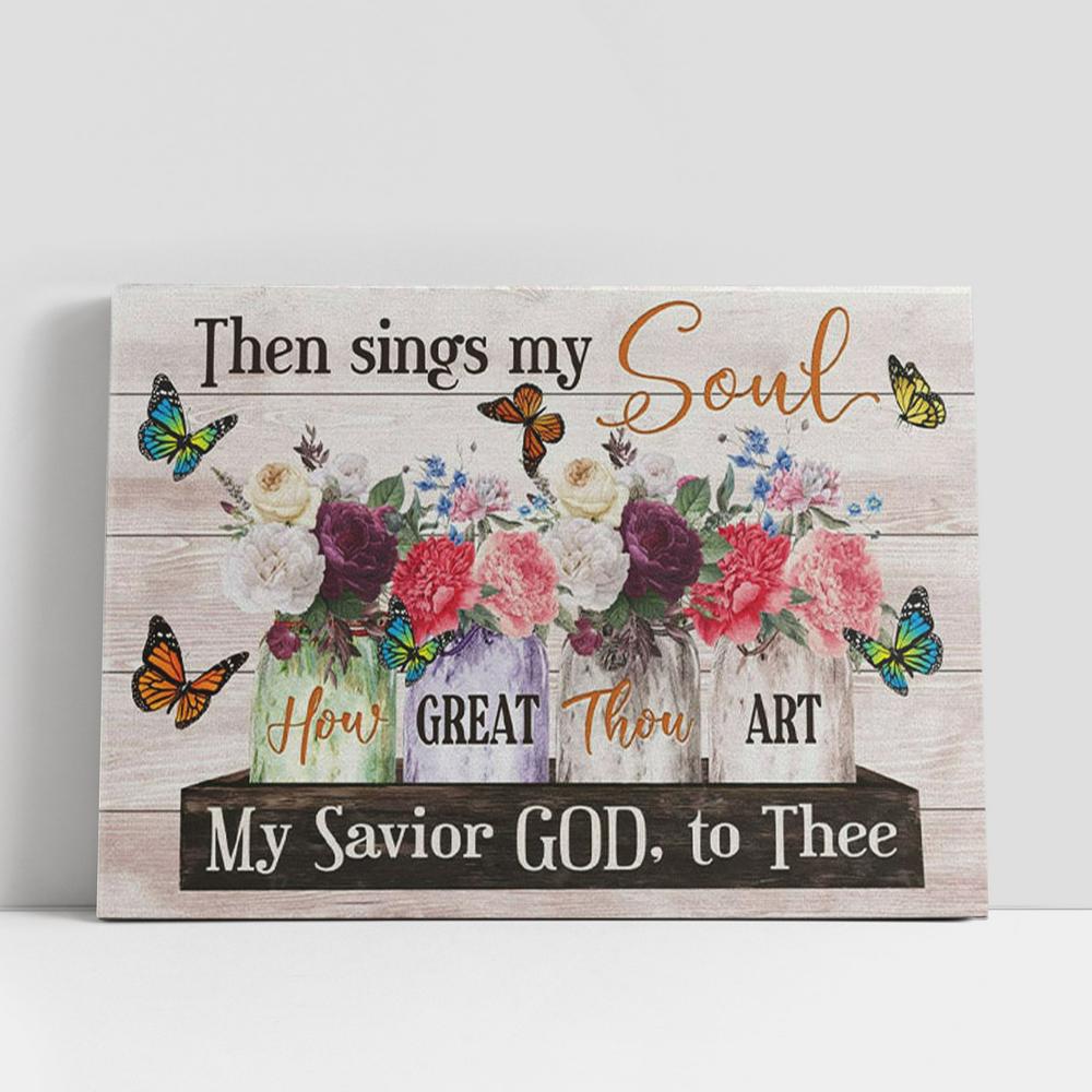 Then Sings My Soul Canvas Wall Art, Floral Christian Gifts Hymn Canvas Print, Christian Gifts Wall Decor