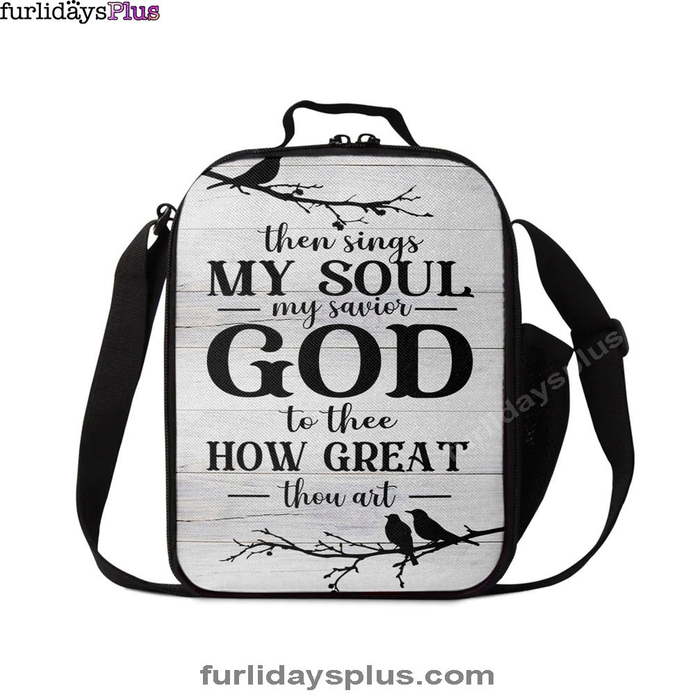 Then Sings My Soul My Savior God To Thee Bird Lunchbag, Bible Verse Lunchbag, Scripture Lunch Bag