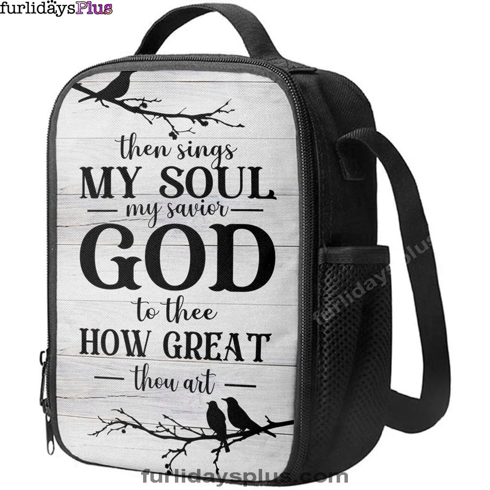 Then Sings My Soul My Savior God To Thee Bird Lunchbag, Bible Verse Lunchbag, Scripture Lunch Bag