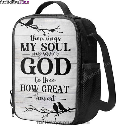 Then Sings My Soul My Savior God To Thee Bird Lunchbag, Bible Verse Lunchbag, Scripture Lunch Bag