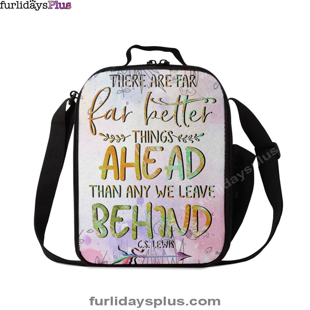 There Are Far Better Things Ahead Than Any We Leave Behind Lunchbag, Bible Verse Lunchbag, Scripture Lunch Bag