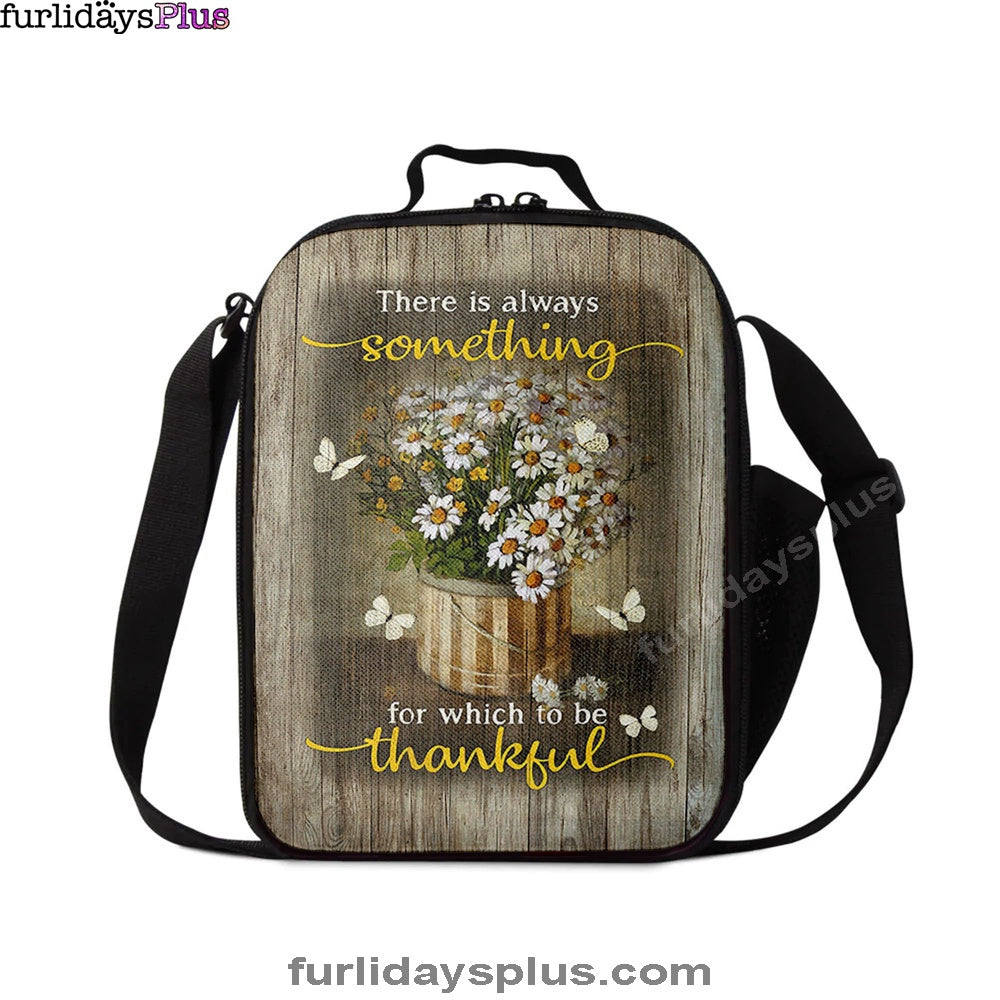 There Is Always Something For Which To Be Thankful Daisy White Butterfly Lunch Bag, Inspirational Lunch Bag, Christian Lunch Bag