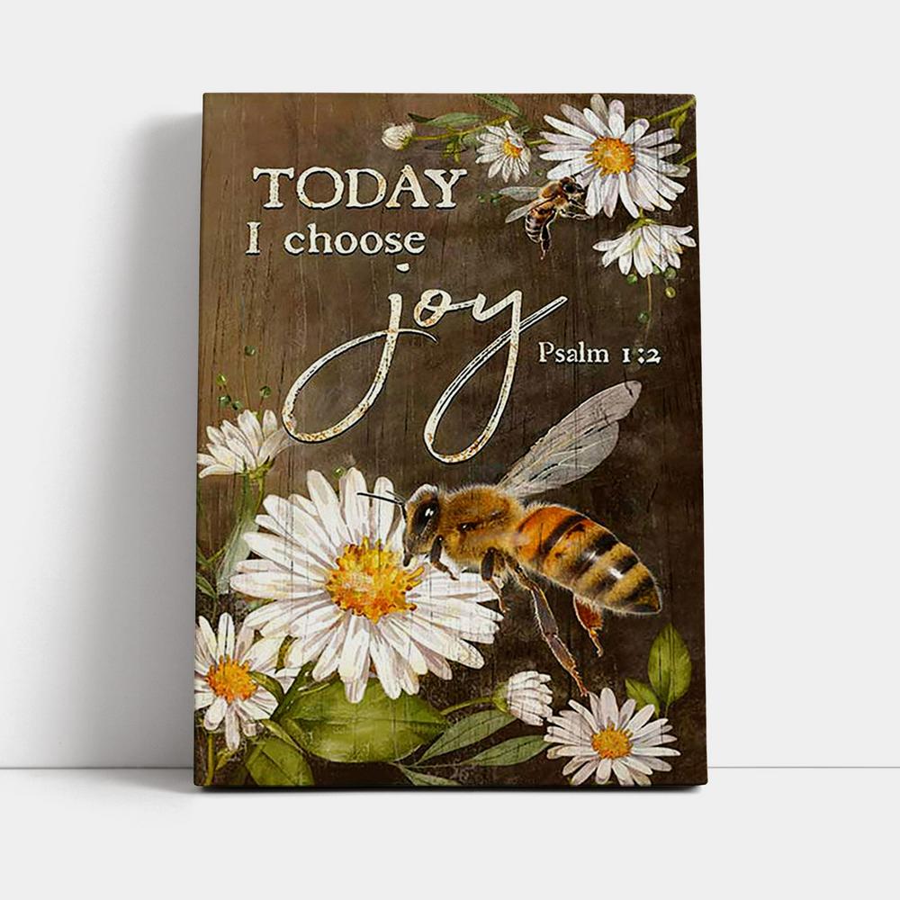 Today I Choose Joy Bee Daisy Flowers Canvas Wall Art - Bible Verse Canvas Art - Inspirational Art - Christian Home Decor