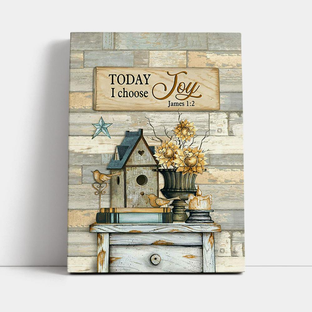 Today I Choose Joy Birdhouse Sunflower Vase Canvas Wall Art - Bible Verse Canvas Art - Inspirational Art - Christian Home Decor