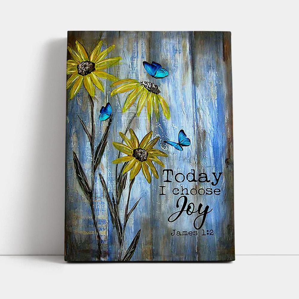 Today I Choose Joy Blue Butterfly Sunflower Canvas Wall Art - Bible Verse Canvas Art - Inspirational Art - Christian Home Decor