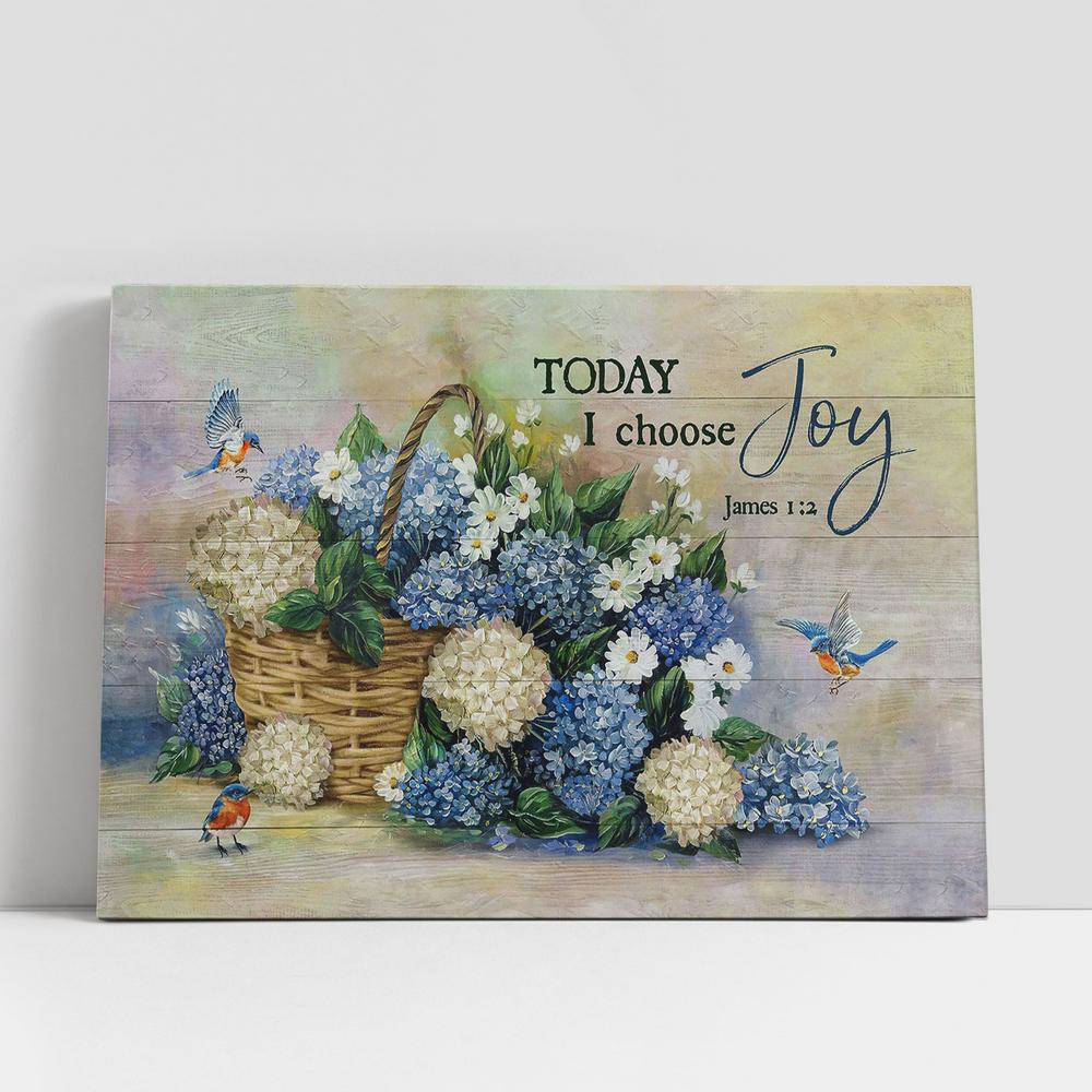 Today I Choose Joy Blue Hydrangea Bluebird Wall Art Canvas, Christian Gifts Wall Art, Religious Art