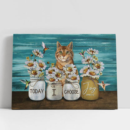 Today I Choose Joy Daisy Vase Hummingbird Yellow Cat Canvas Wall Art, Bible Verse Canvas, Religious Prints