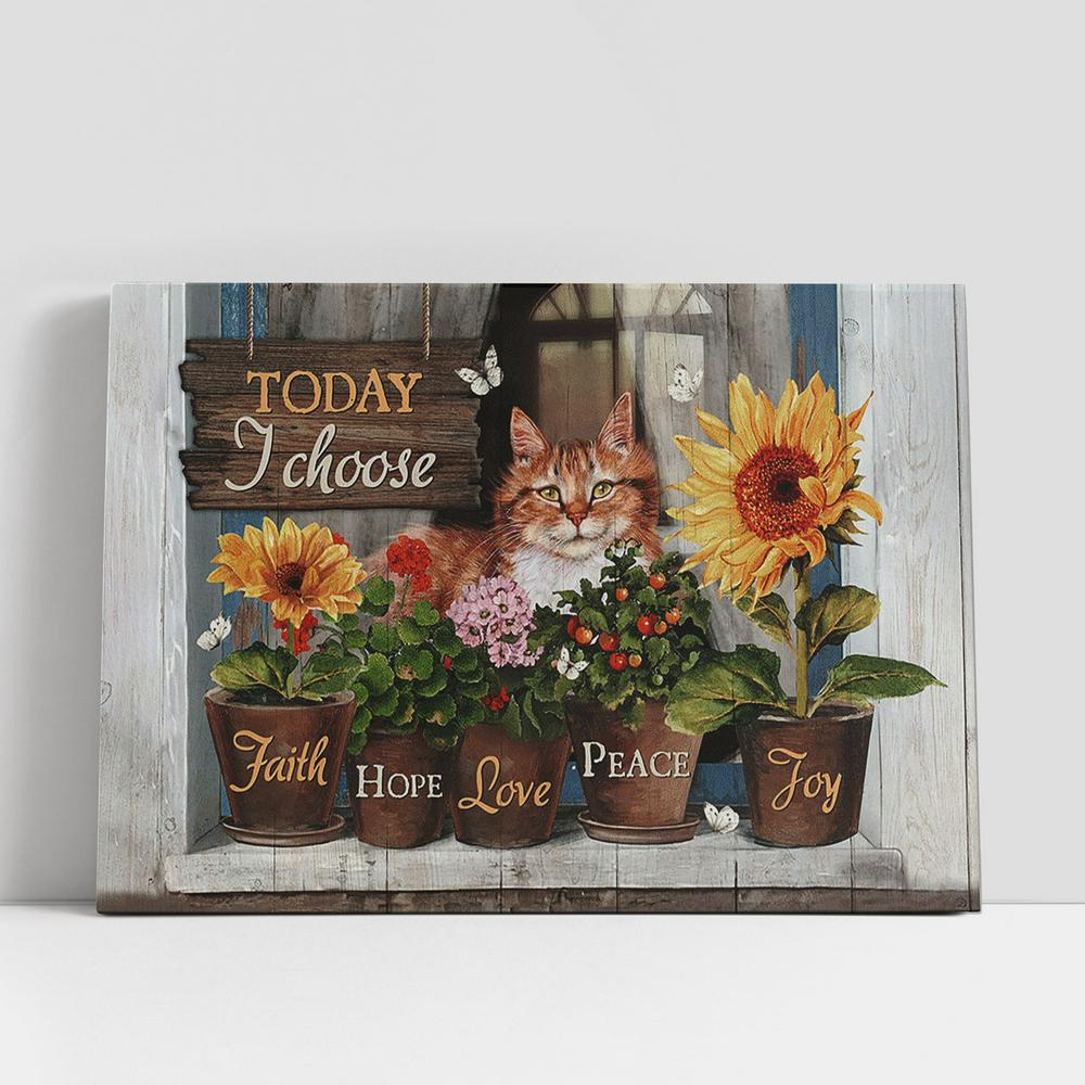 Today I Choose Joy Lazy Cat Flower Vase Sunflower Canvas Painting, Christian Gifts Wall Art, Gifts For Cat Lovers