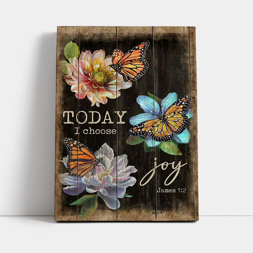 Today I Choose Joy Orange Butterfly Canvas Print - Inspirational Canvas Art - Christian Wall Art Home Decor