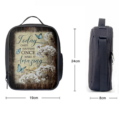 Today Only Happens Once Blue Butterfly Dandelion Lunch Bag, Inspirational Lunch Bag, Christian Lunch Bag