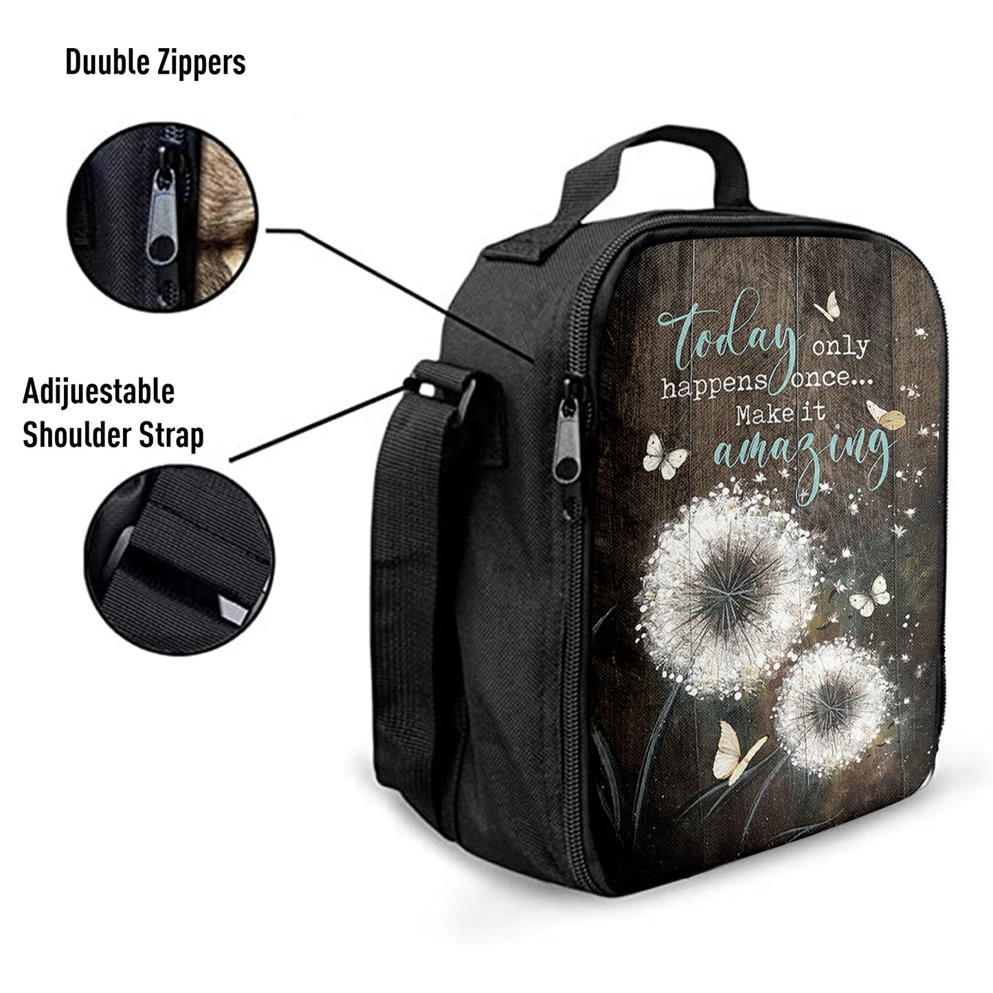 Today Only Happens Once Make It Amazing Dandelion White Butterfly Lunch Bag, Inspirational Lunch Bag, Christian Lunch Bag