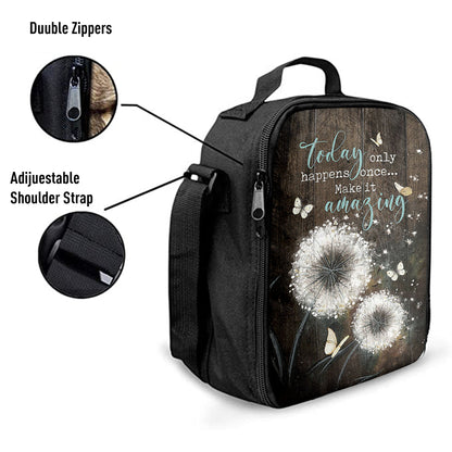 Today Only Happens Once Make It Amazing Dandelion White Butterfly Lunch Bag, Inspirational Lunch Bag, Christian Lunch Bag
