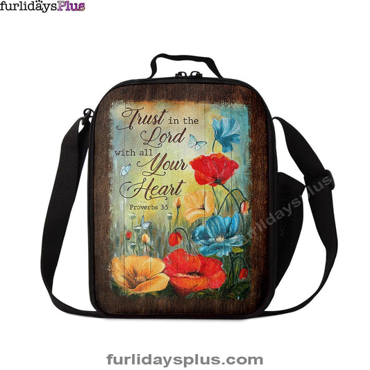 Trust In Lord With All Your Heart Poppy Butterfly Lunch Bag, Inspirational Lunch Bag, Christian Lunch Bag