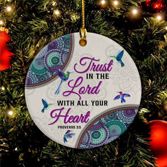 Trust In The Lord With All Your Heart Circle Ceramic Christmas Ornament, Christmas Ornaments 2023