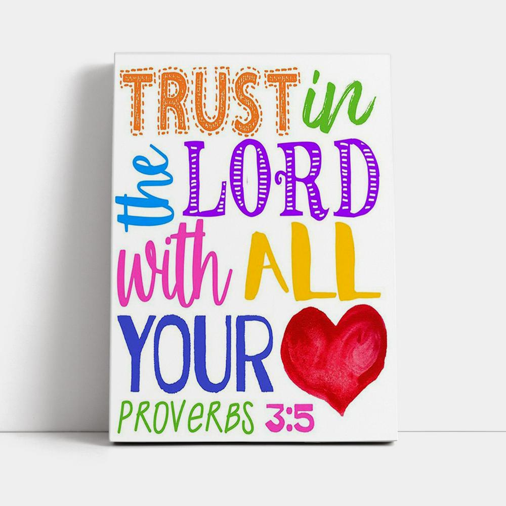 Trust In The Lord With All Your Heart Proverbs 3 15 Canvas Prints - Christian Canvas Wall Art Decor