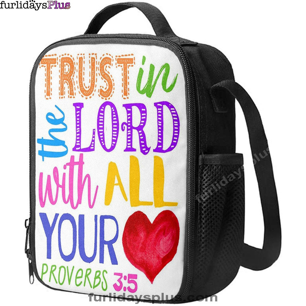 Trust In The Lord With All Your Heart Proverbs 3 15 Lunchbag, Christian Lunchbag Lunch Bag