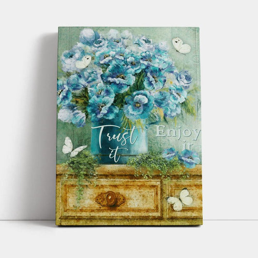 Trust It Enjoy It God Canvas Prints - Christian Wall Decor - Bible Verse Canvas Art