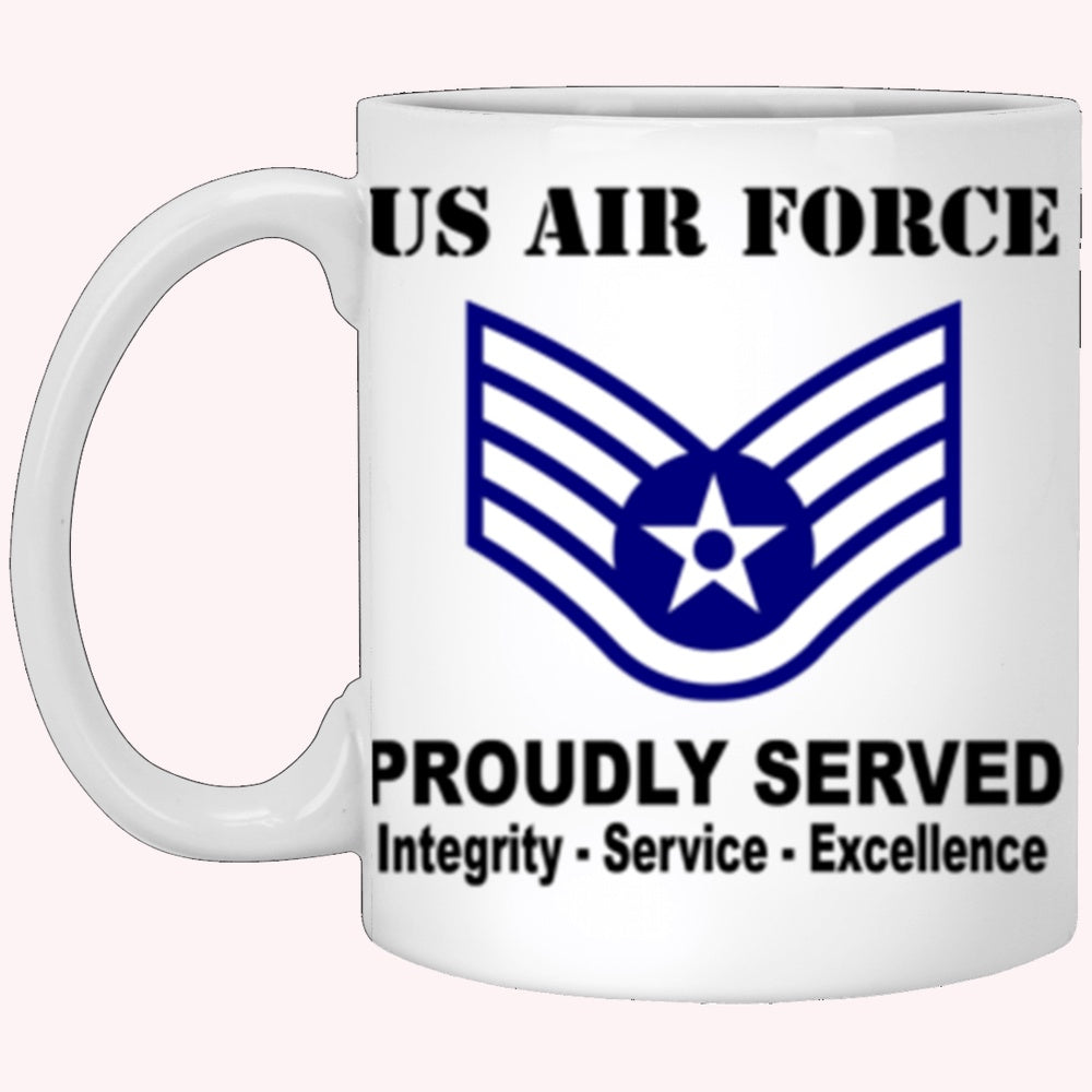 US Air Force E-5 Staff Sergeant SSgt E5 Noncommissioned Officer Ranks AF Rank Proudly Served Core Values White Mug