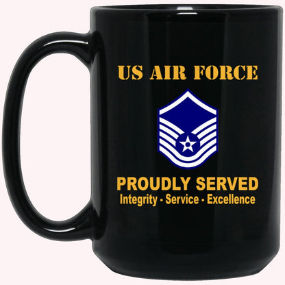 US Air Force E-7 Master Sergeant MSgt E7 Noncommissioned Officer Ranks AF Rank Proudly Served Black Mug