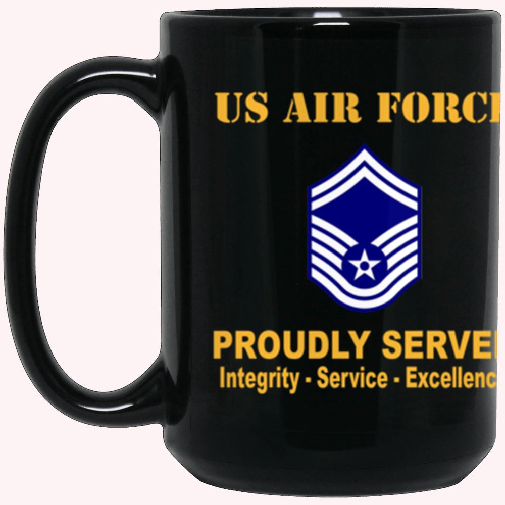 US Air Force E-8 Senior Master Sergeant SMSgt E8 Noncommissioned Officer AF Rank Proudly Served Core Values Black Mug