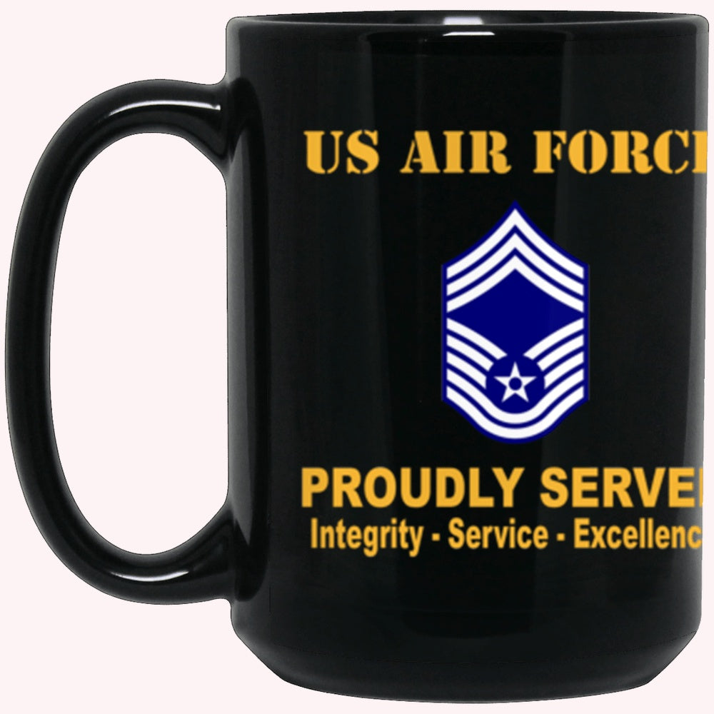 US Air Force E-9 Chief Master Sergeant CMSgt E9 Noncommissioned Officer AF Ranks Proudly Served Core Values Black Mug