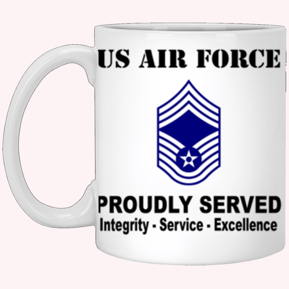 US Air Force E-9 Chief Master Sergeant CMSgt E9 Noncommissioned Officer AF Ranks Proudly Served Core Values White Mug