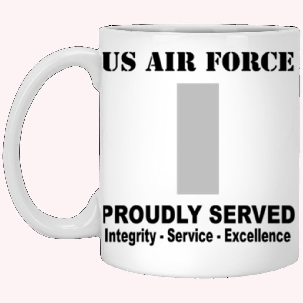 US Air Force O-2 First Lieutenant 1st L O2 Commissioned Officer Ranks Proudly Served Core Values White Mug