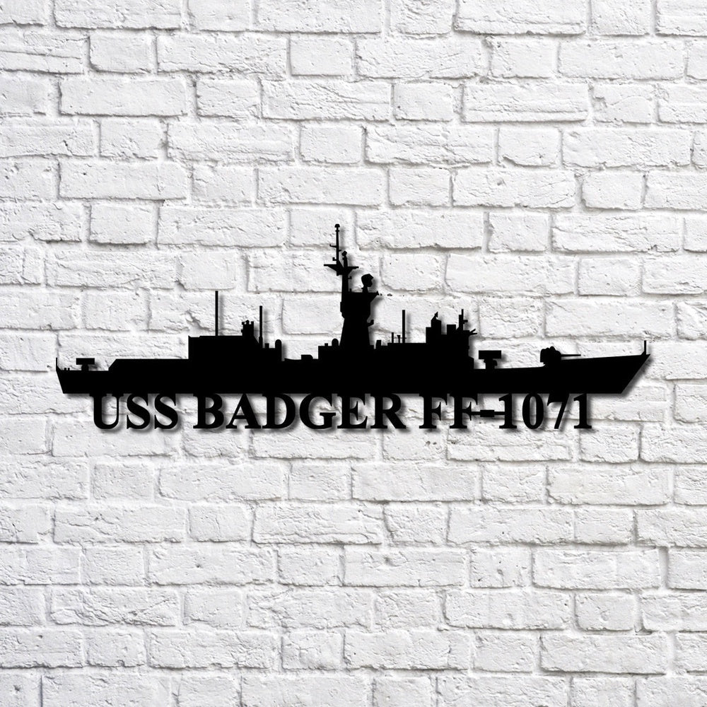 US Navy Metal Sign, Uss Badger Ff1071 V2 Navy Ship Metal Art, Custom Us Navy Ship Cut Metal Sign, Navy Veteran Metal Sign