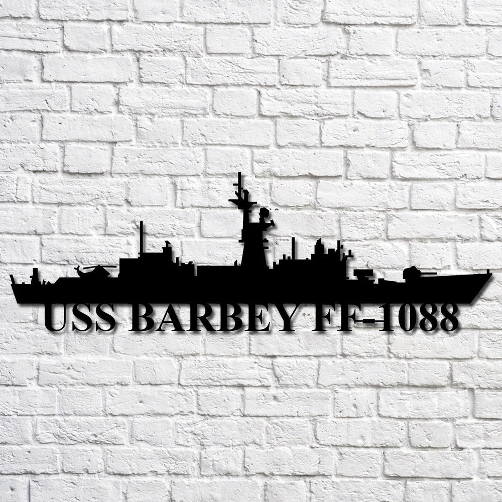 US Navy Metal Sign, Uss Barbey Ff1088 Navy Ship Metal Art, Custom Us Navy Ship Cut Metal Sign, Navy Veteran Metal Sign