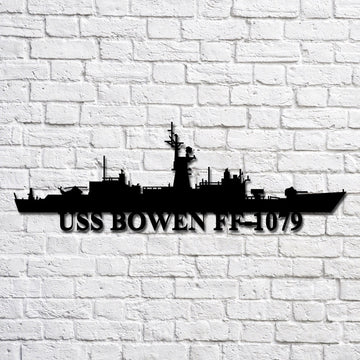 US Navy Metal Sign, Uss Bowen Ff1079 V2 Navy Ship Metal Art, Custom Us Navy Ship Cut Metal Sign, Navy Veteran Metal Sign